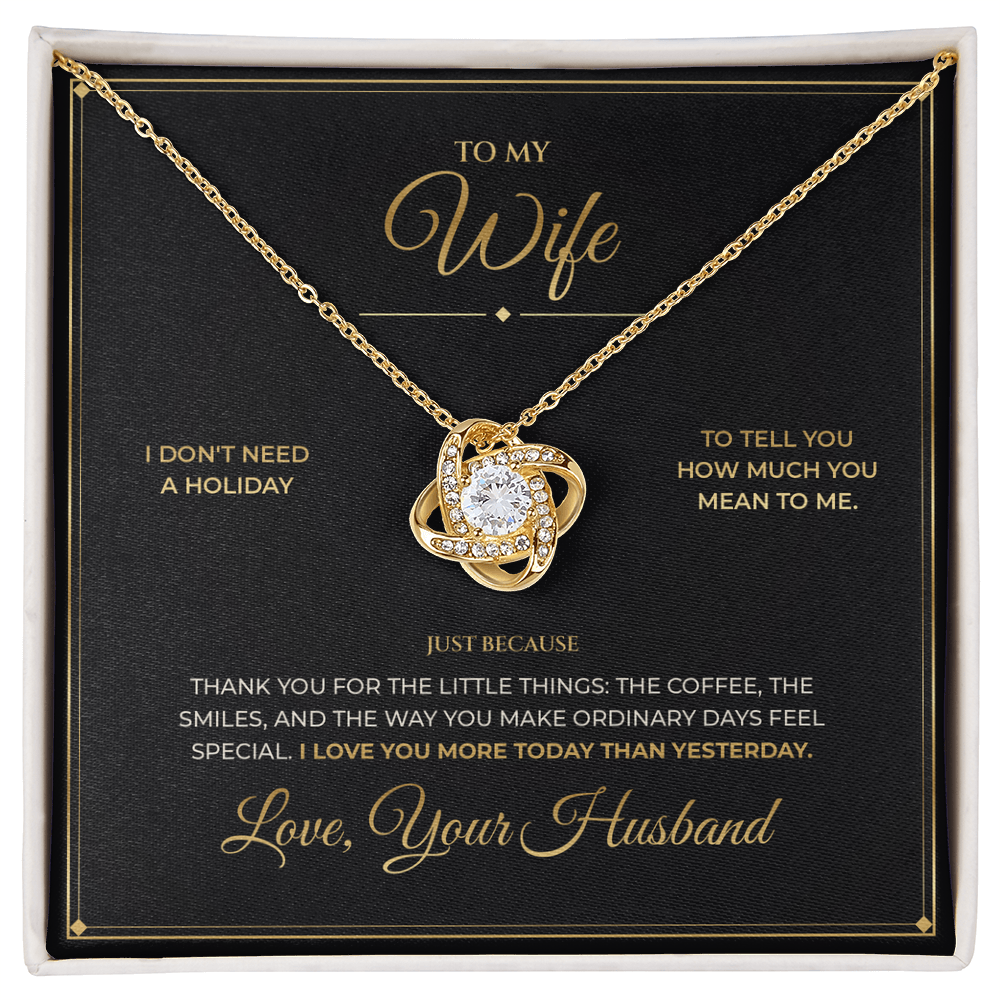 To My Wife – Just Because Gift From Husband – Love Knot Necklace