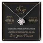 To My Wife message card with Love Knot — Loving you is the easiest thing I have ever done