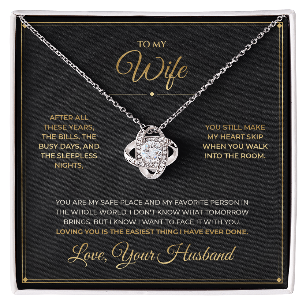 To My Wife message card with Love Knot — Loving you is the easiest thing I have ever done