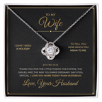 To My Wife message card for Just Because with Love Knot — I love you more today than yesterday