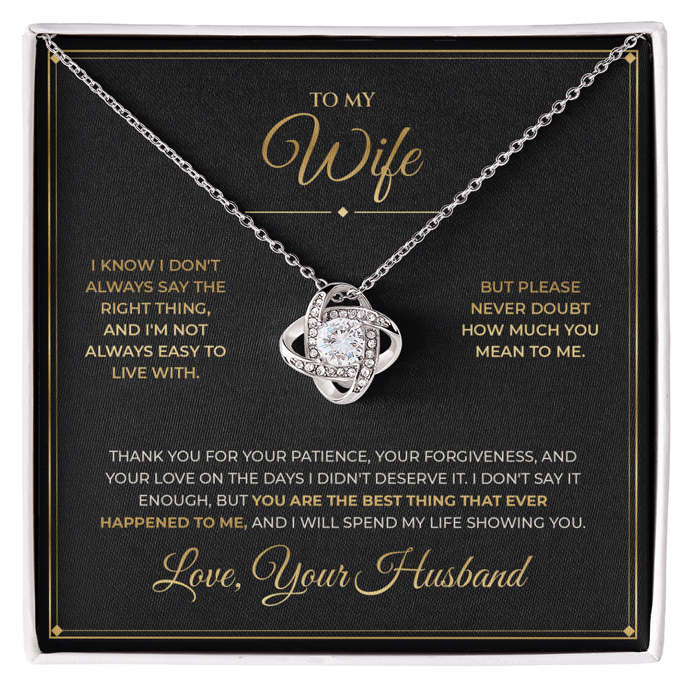 To My Wife message card with Love Knot — You are the best thing that ever happened to me