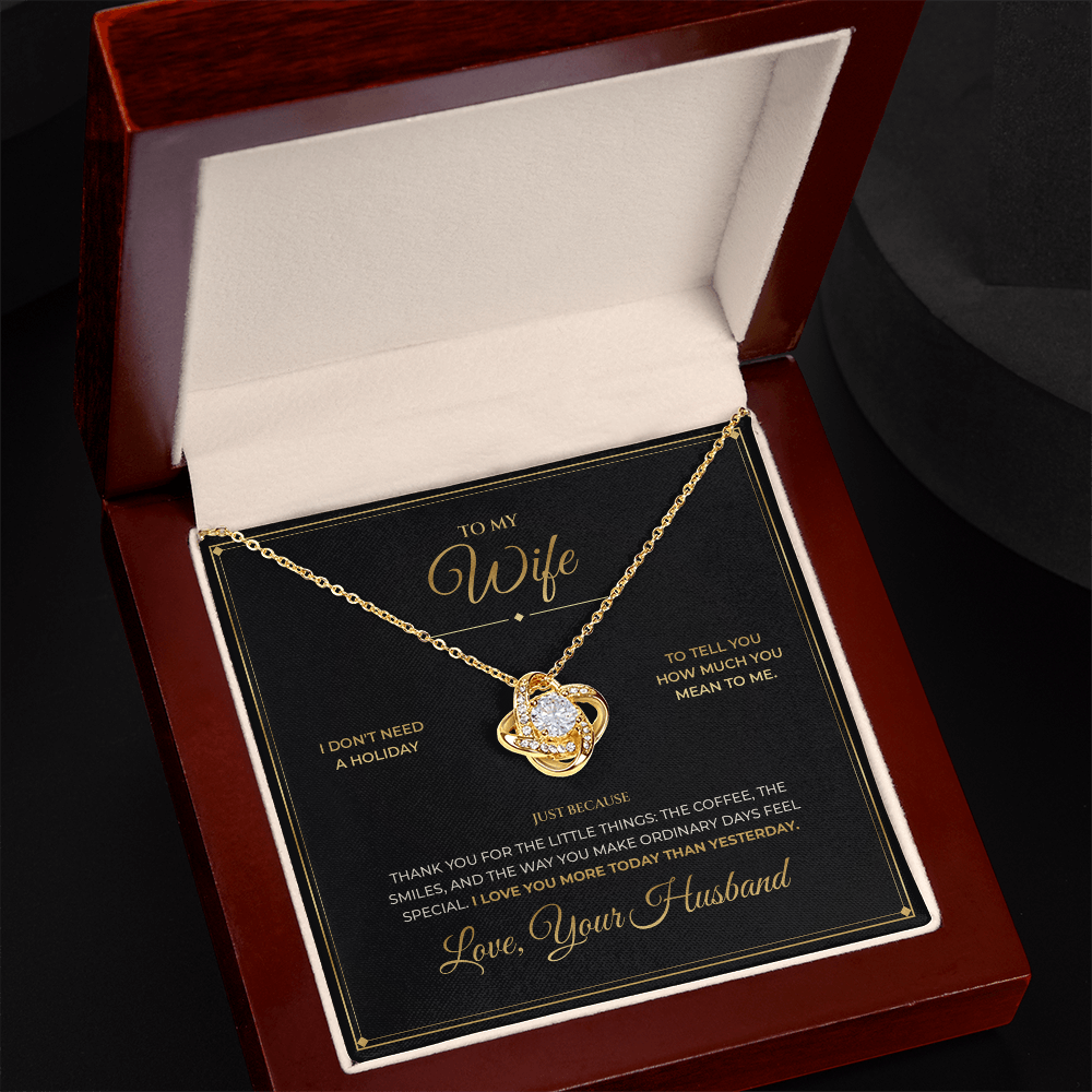 To My Wife – Just Because Gift From Husband – Love Knot Necklace