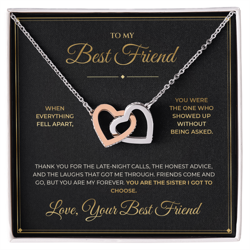 To My Best Friend message card with Interlocking Hearts — You are the sister I got to choose