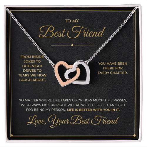 To My Best Friend message card with Interlocking Hearts — Life is better with you in it