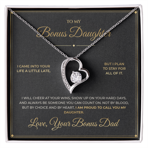 To My Bonus Daughter message card with Forever Love — I am proud to call you my daughter