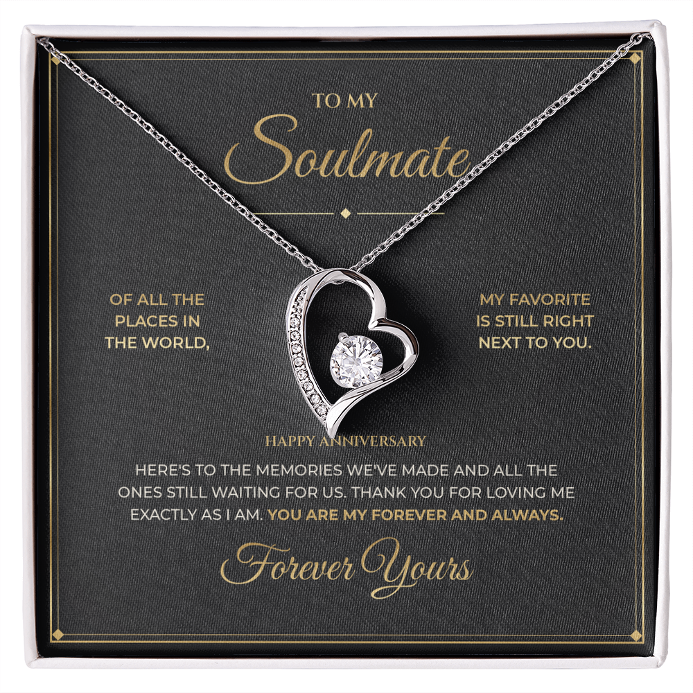 To My Soulmate message card for Anniversary with Forever Love — You are my forever and always
