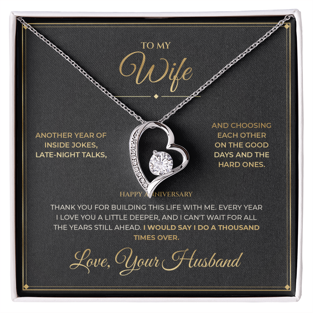 To My Wife message card for Anniversary with Forever Love — I would say I do a thousand times over