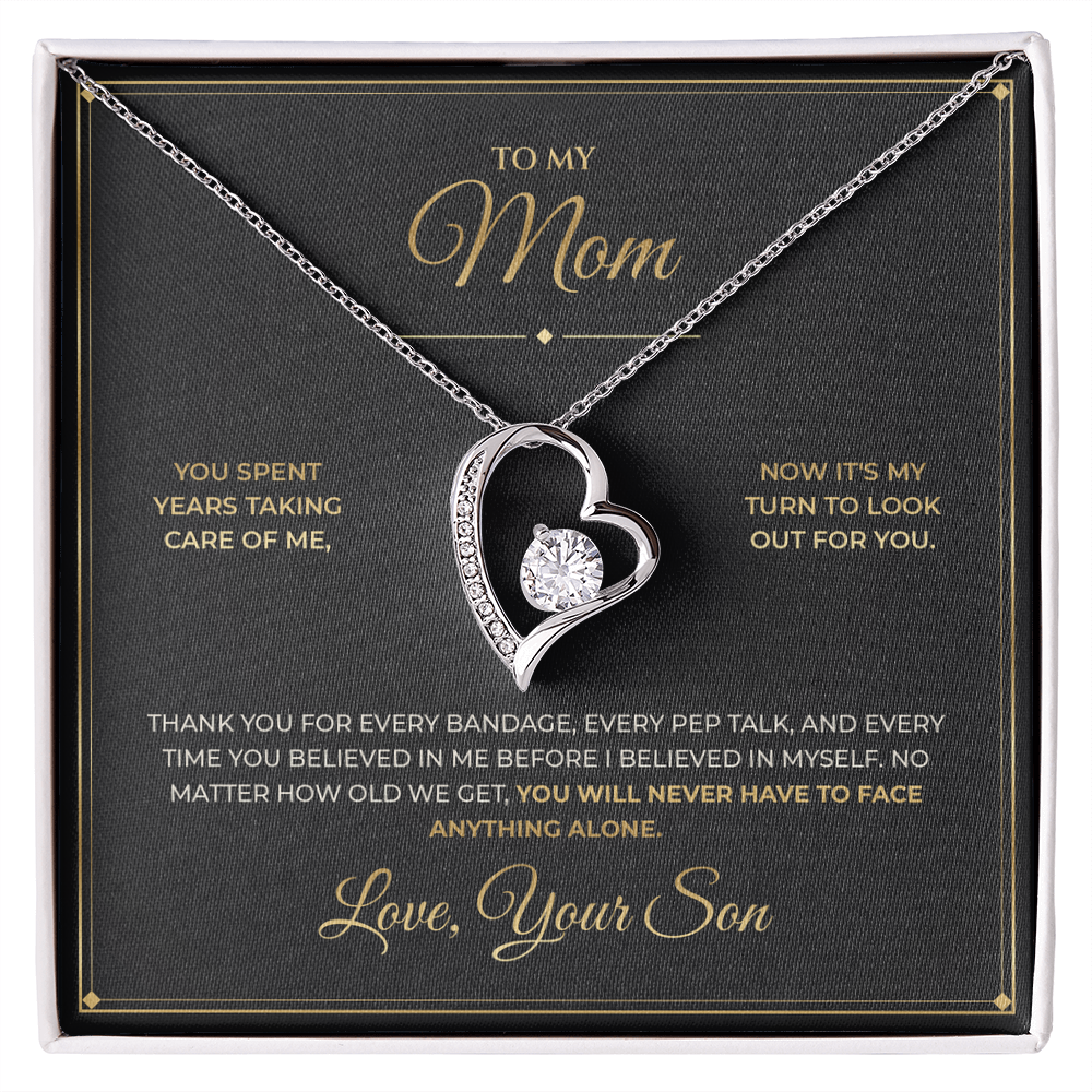To My Mom message card with Forever Love — You will never have to face anything alone