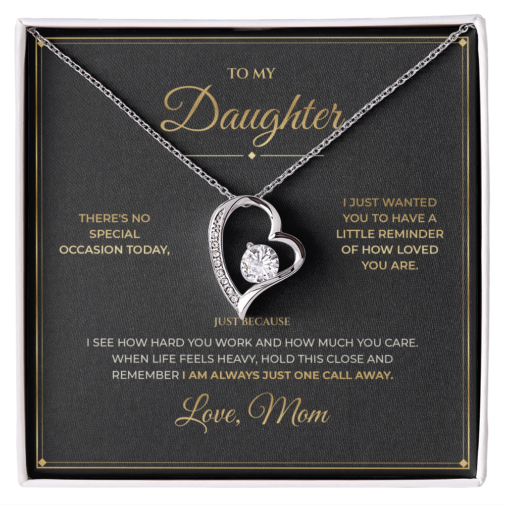To My Daughter message card for Just Because with Forever Love — I am always just one call away